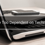 Are We Too Dependent on Technology in 2024? Find Out