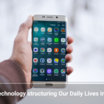 How Technology structuring Our Daily Lives in 2024?